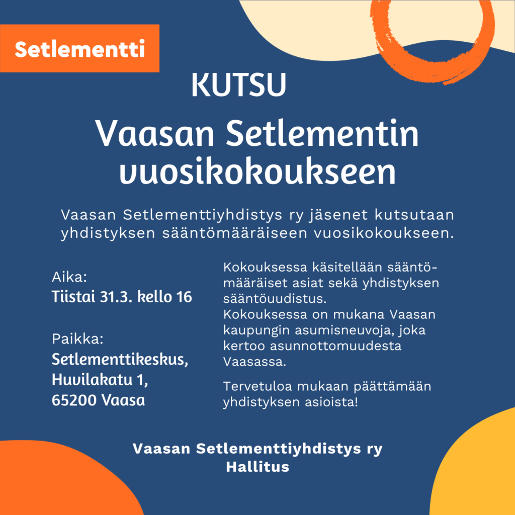 Kutsu Vaasan Setlementtiyhdistyksen vuosikokoukseen 31.3.2026 kello 16 Setlementtikeskukseen Palosaarelle.